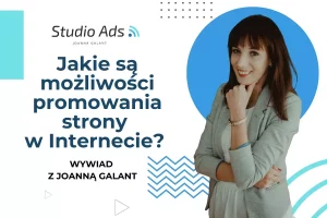 Wywiad z pozycjonerką SEO z Lublina Joanną Galant